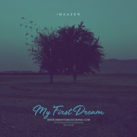 دانلود آهنگ My First Dream از گروه آناهیتا