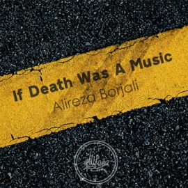 دانلود آهنگ If Death Was A Music از علیرضا برجعلی