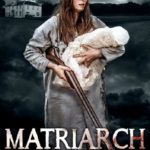 عکس های فیلم Matriarch 2018